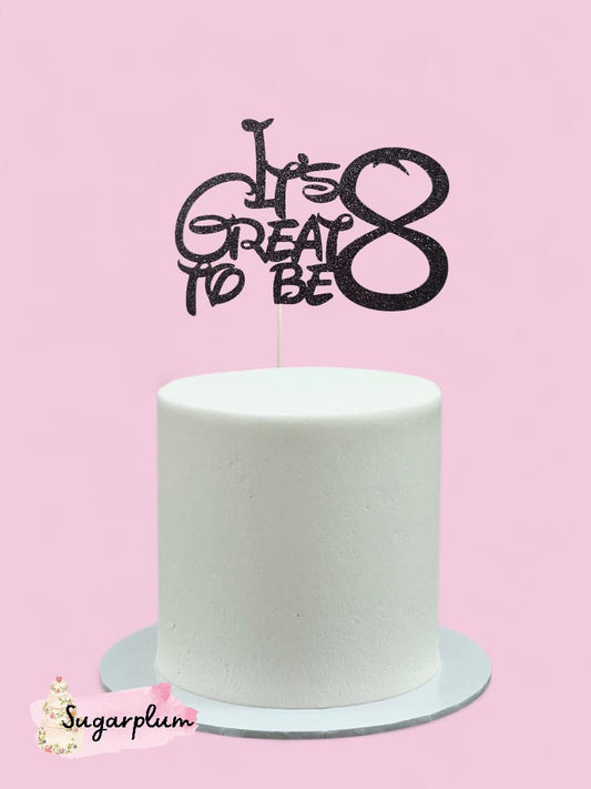 It's Great to Be 8 Personalised Cake Topper